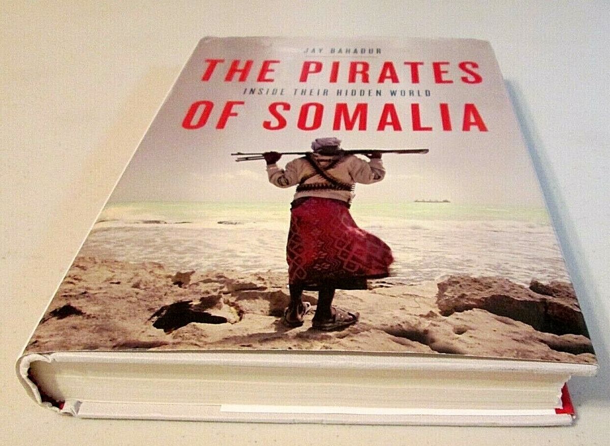 The Pirates of Somalia: Inside Their Hidden World