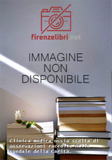 Andral,G. - Clinica medica ossia scelta di osservazioni raccolte nello spedale d