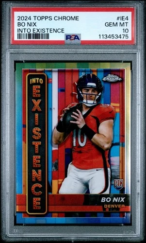 2024 Topps Chrome Football Bo Nix #IE-4 RC Rookie Into Existence PSA 10