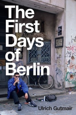 FIRST DAYS OF BERLIN by Ulrich Gutmair Paperback Self Help Business