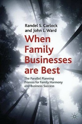 When Family Businesses are Best: The Parallel Planning Process for Family - GOOD