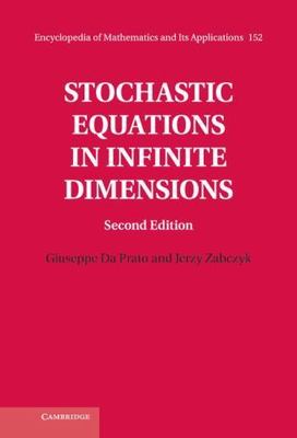 Stochastic Equations in Infinite Dimensions, Hardcover by Da Prato, Giuseppe;...