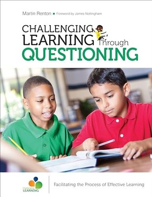 Challenging Learning Through Questio..., Renton, Martin