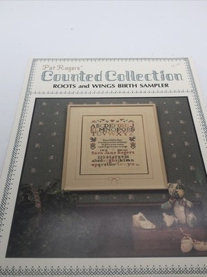 Pat Rogers Counted Collection Roots And Wings Birth Sampler Cross Stitch Pattern