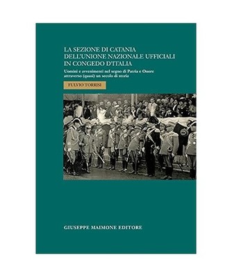 La sezione di Catania dell'Unione Nazionale Ufficiali in Congedo d'Italia. Uomin