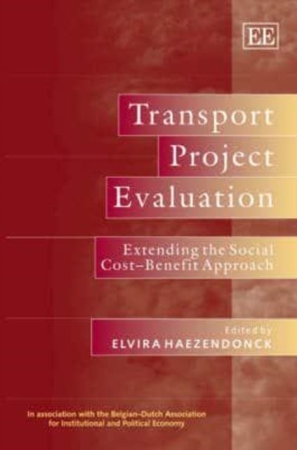 Transport Project Evaluation – Extending the Social Cost–Benefit Approach