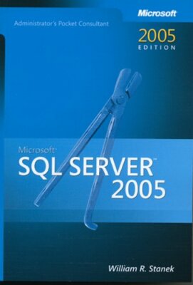 Microsoft  SQL Server 2005 Administrators Pocket Consultant (Pr