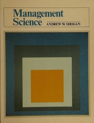 Management Science Hardcover Andrew W. Shogan