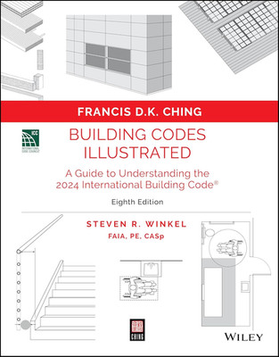 Building Codes Illustrated: a Guide to Understanding the 2024 International Buil
