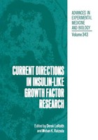 Current Directions In Insulin-Like Growth Factor Research Derek Leroith