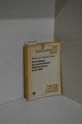 Entwicklung der sozialistischen Rechtsordnung in der DDR / Reiner Arlt ; Gerhard