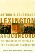 Lexington and Concord: The Beginning of the War of the American Rev - GOOD