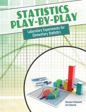 Statistics Play-by-Play: Laboratory Experiments for Elementary Statistics by Ma