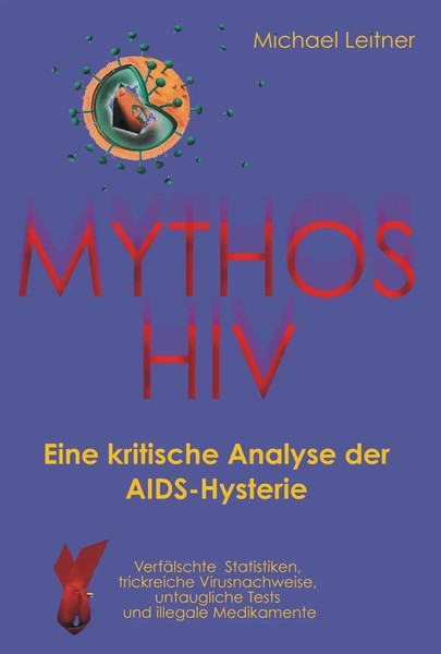 Mythos HIV Eine Kritische Analyse Der Aids-Hysterie Michael Leitner Taschenbuch-image