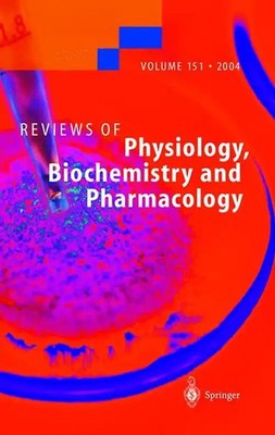 Reviews of Physiology, Biochemistry and Pharmacology 151 ZUSTAND SEHR GUT
