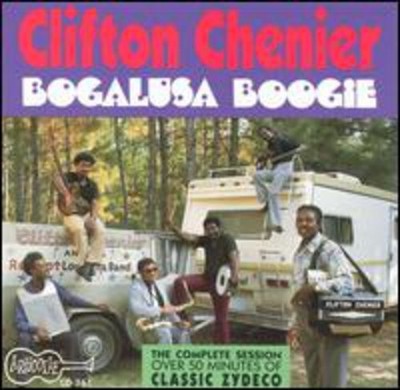 Clifton Chenier - Bogalusa Boogie [New CD]