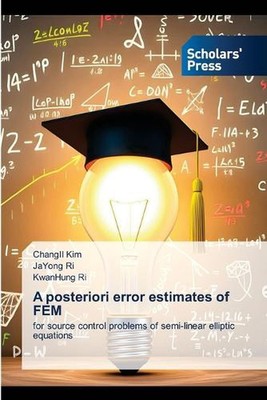 A posteriori error estimates of FEM by Changil Kim Paperback Book