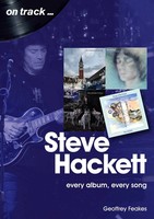 Steve Hackett On Track | Every Album, Every Song (On Track) | Geoffrey Feakes