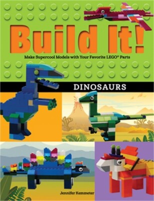 Build It! Dinosaurs: Make Supercool Models with Your Favorite Lego(r) Parts (Pap