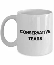 Conservative Tears Mug - Funny Tea Hot Cocoa Coffee Cup