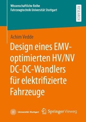 Design eines EMV-optimierten HV/NV DC-DC-Wandlers fr elektri... - 9783658483326