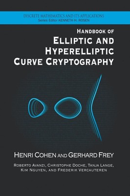 Handbook of Elliptic and Hyperelliptic Curve Cryptography (Discrete Mathemat...