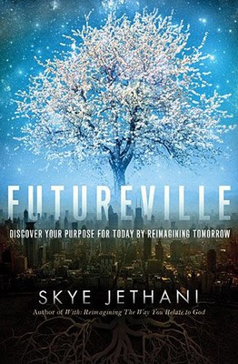 Futureville: Discover Your Purpose for Today by Reimagining Tomorrow .. NEW