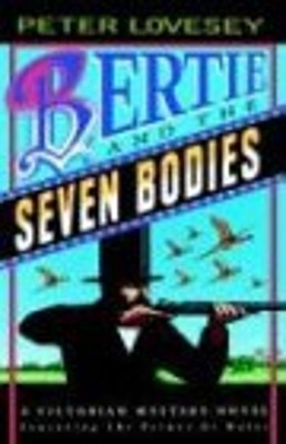 Bertie and the Seven Bodies Hardcover Peter Lovesey