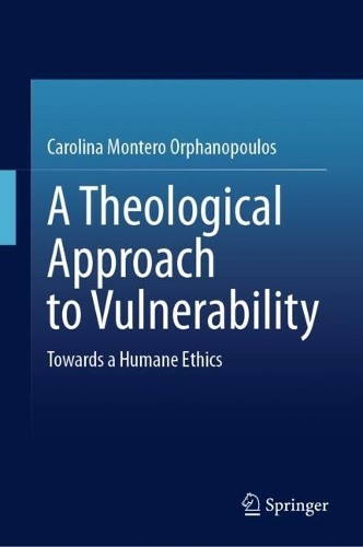 A Theological Approach to Vulnerability - 9783031844157