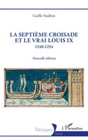 GaëLle AudéOn | La SeptièMe Croisade Et Le Vrai Louis Ix | Taschenbuch (2026)