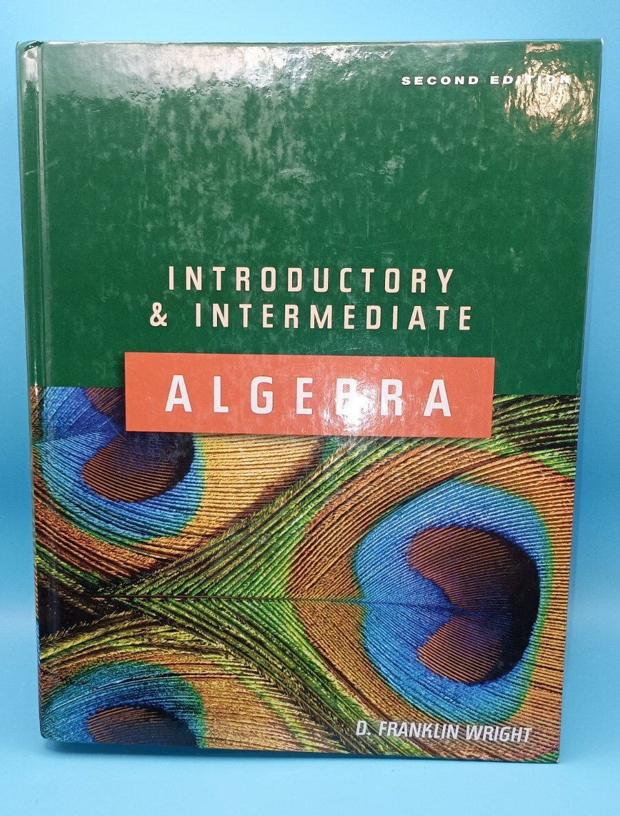 Introductory and Intermediate Algebra Second Edition D. Franklin Wright 2012