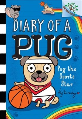 Pug the Sports Star: A Branches Book (Diary of a Pug #11) (Hardback or Cased Boo