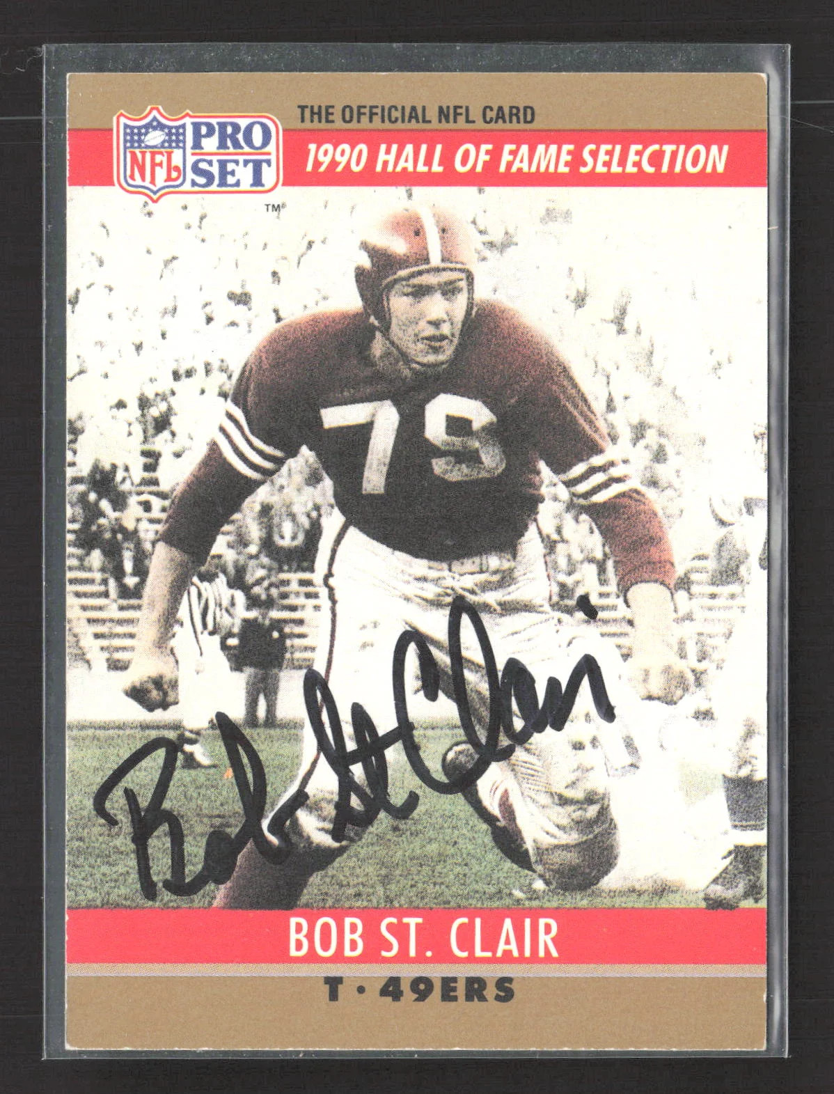 1990 Pro Set Hall of Fame Selection Bob St. Clair #29 Auto IP