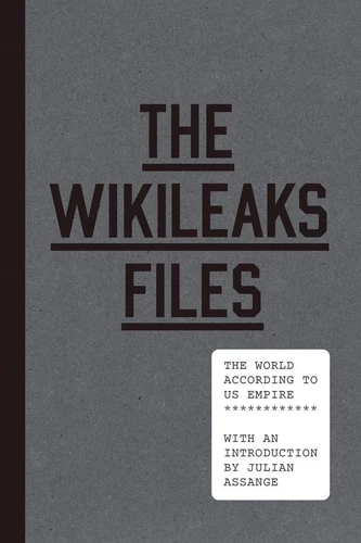 The WikiLeaks Files: The World According to US Empire - hardcover WikiLeaks|...