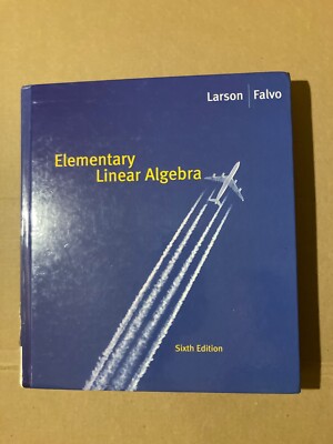 Elementary Linear Algebra by Ron Larson, Bruce H. Edwards and David C. Falvo...