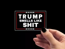 Trump SMELLS LIKE S@#T Vinyl Sticker Car Bumper Vinyl Decal