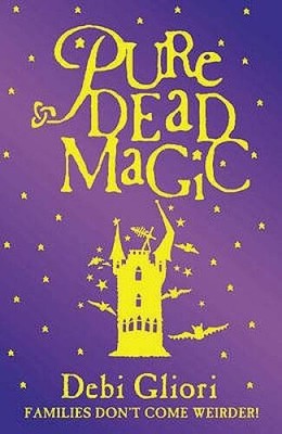 Pure Dead Magic - Paperback By Gliori, Debi - VERY GOOD