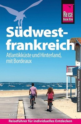 Andreas Drouve / Drouve, Andreas/Reise Know-How Reiseführer Südwestfrankreic ...