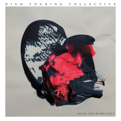 High Touring 6tet - High Touring Collective (Digipack) | CD