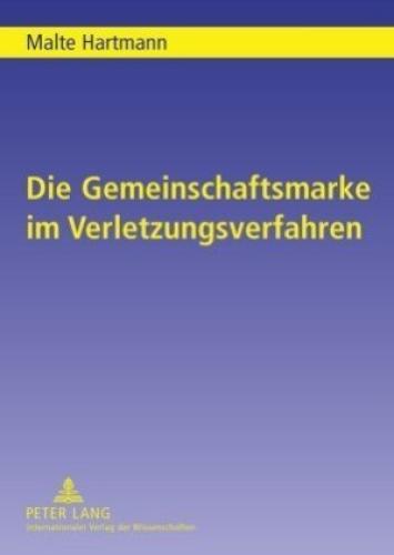 Thumbnail - Die Gemeinschaftsmarke Verletzungsverfahren Dissertationsschrift 5419