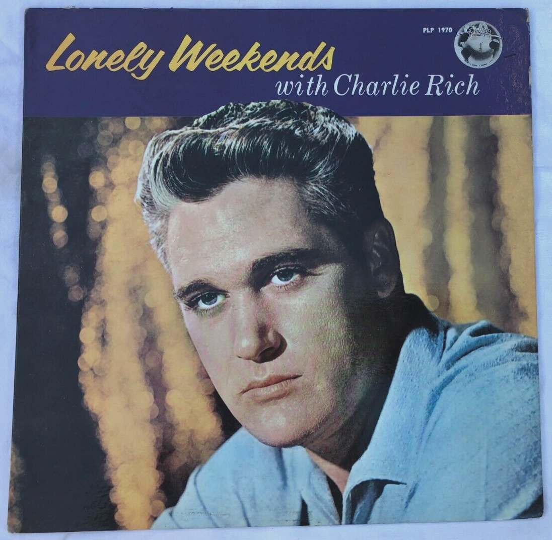 CHARLIE RICH - 1960 Original LP "Lonely Weekends"  plus SPARE sleeve