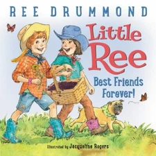 Little Ree: Best Friends Forever!: A Warm Pi- Drummond, 9780062453198, hardcover