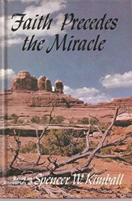 Faith precedes the miracle;: Based on discourses of Spence - VERY GOOD