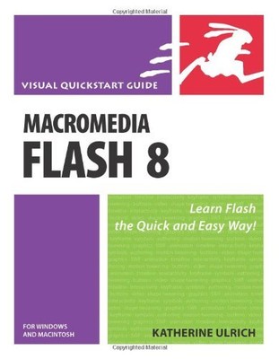 Macromedia Flash 8 for Windows and Macintosh: Visual QuickStart Guide (Visual ,