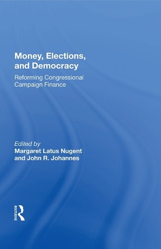 Money, Elections, And Democracy - 9780367014360