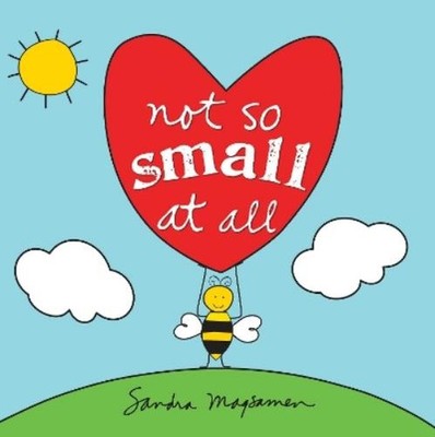 Sandra Magsamen Not So Small at All (Kartonbuch) (US IMPORT)