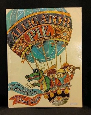 Alligator Pie by Dennis Lee & Frank Newfeld 1974 Canadian PB