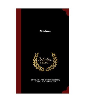 Medum, Sir William Matthew Flinders Petrie