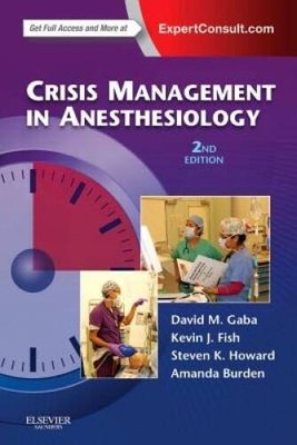 Crisis Management in Anesthesiology, 2e - Paperback By Gaba MD, David M. - GOOD