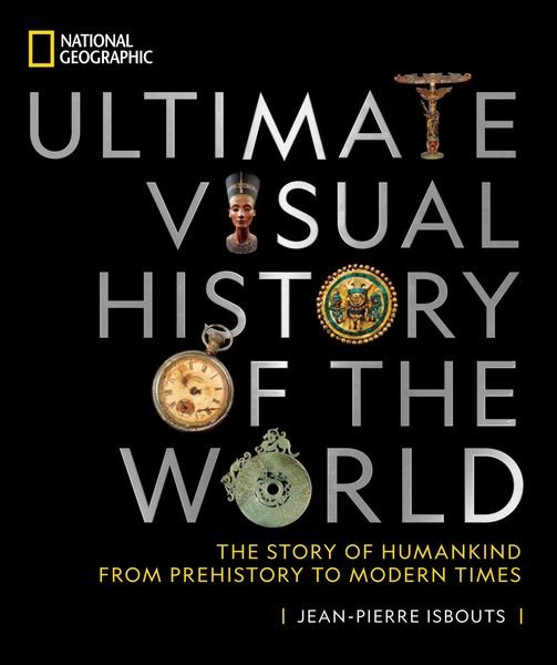 National Geographic Ultimate Visual History Of The World | Jean-Pierre Isbouts-image